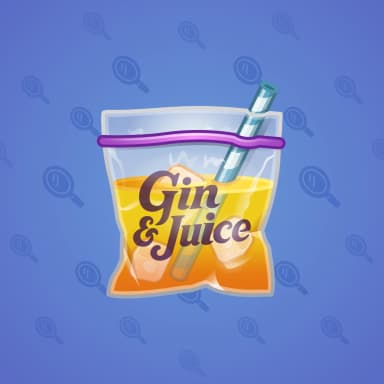 Gin and Juice